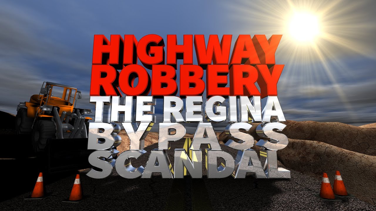 Highway Robbery: The Regina Bypass Scandal Official Trailer 2025