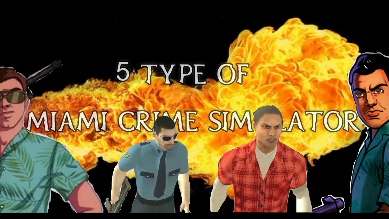 ► 5 Type Of Miami Crime Simulator By Naxeex LLC