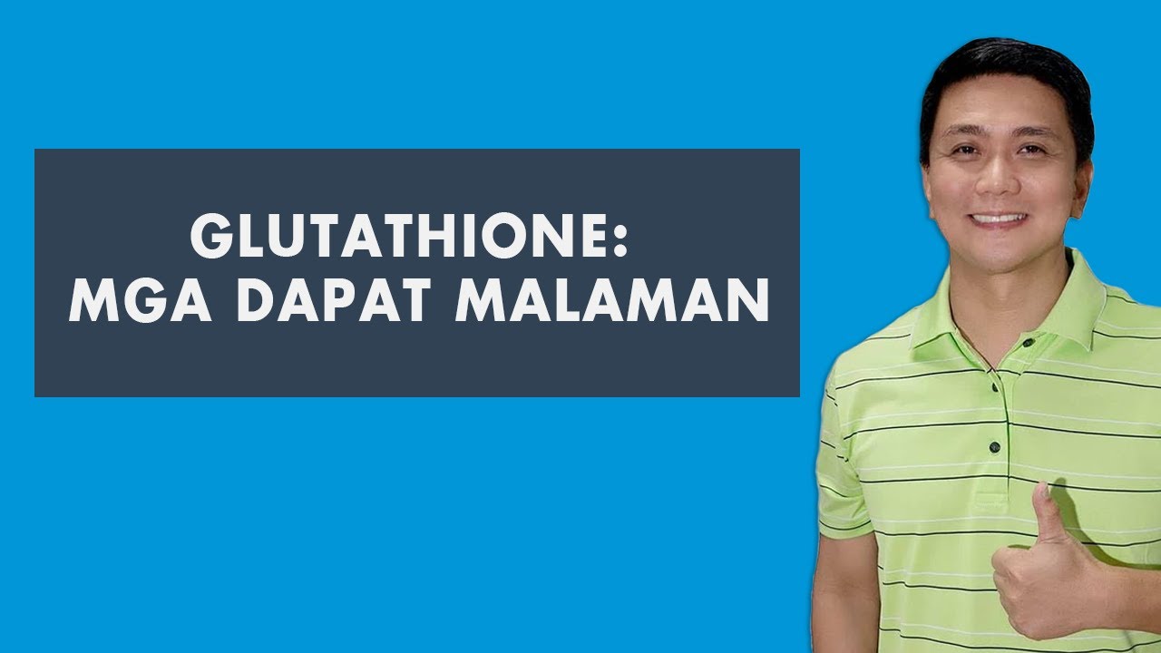 Ano ang Glutathione? Paraan ng paggamit?