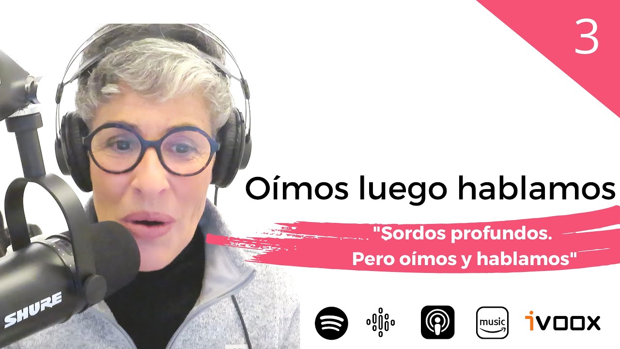 Episodio 3 | Oímos luego hablamos