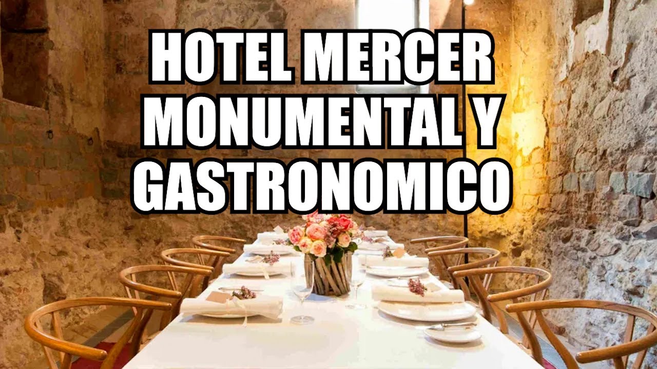 BARCELONAUTES / HOTEL MERCER BARCELONA, MONUMENTAL Y GASTRONOMICO
