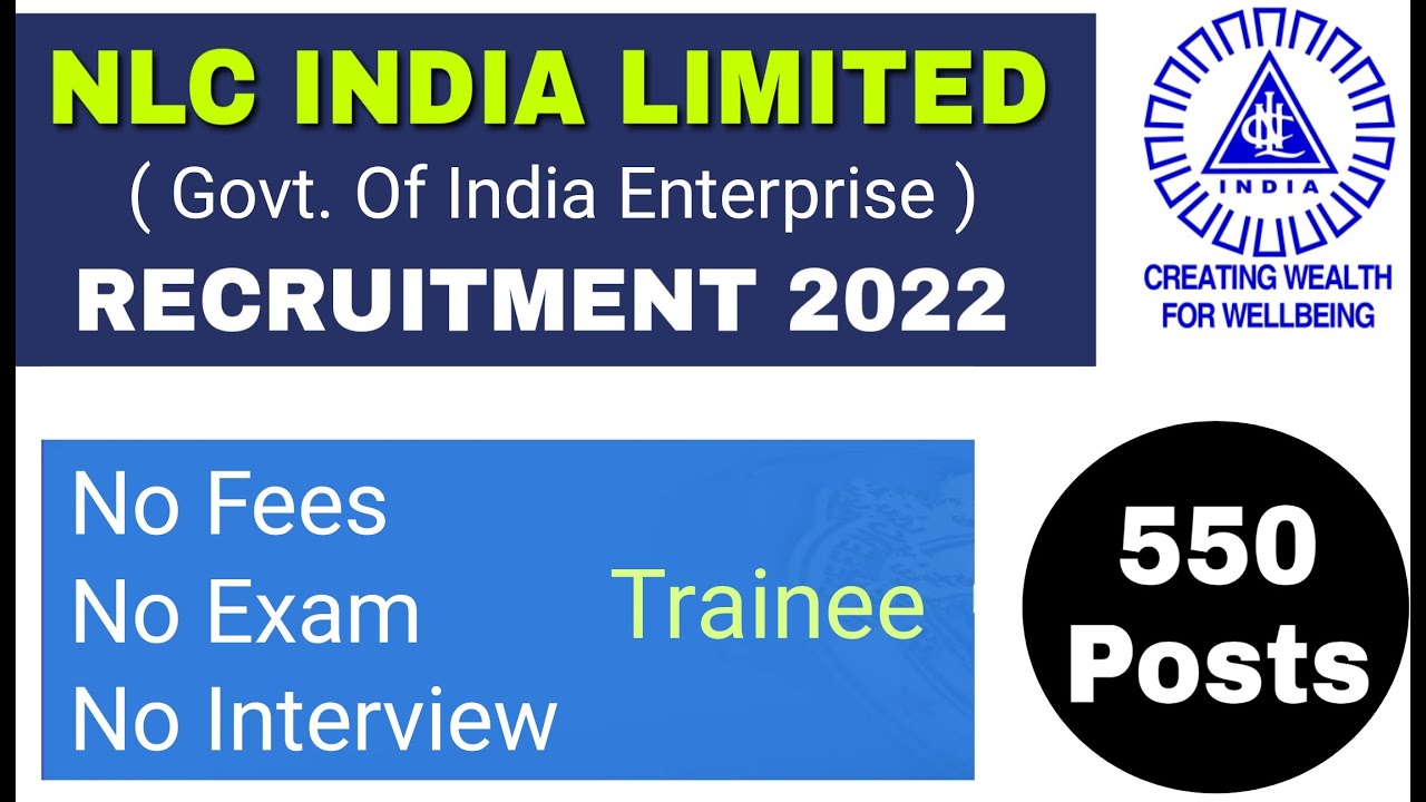 NLC India Limited Recruitment 2022 | 550 Posts | Apply Online | No Fees | Last Date - 10.02.2022