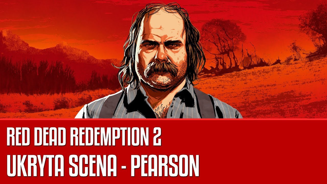 Ukryta scena z Pearsonem - Red Dead Redemption 2