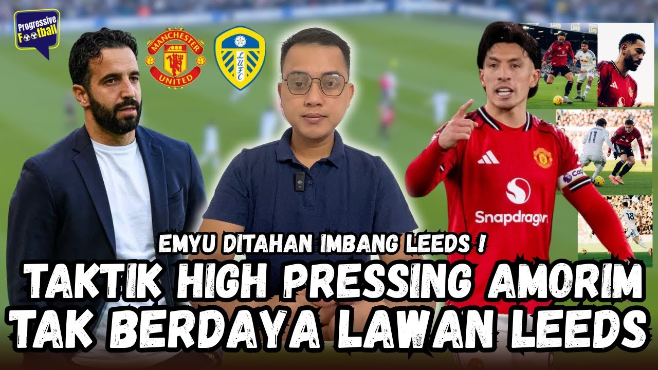 DIBUAT KETETERAN❗️EMYU DITAHAN IMBANG LEEDS 1-1, SETAN MERAH GAGAL PETIK KEMENANGAN