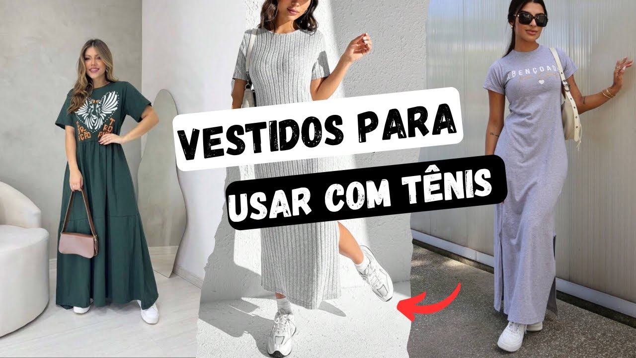 Moda Descomplicada: Vestido + Tênis Vestidos + Tênis: Combinação Perfeita