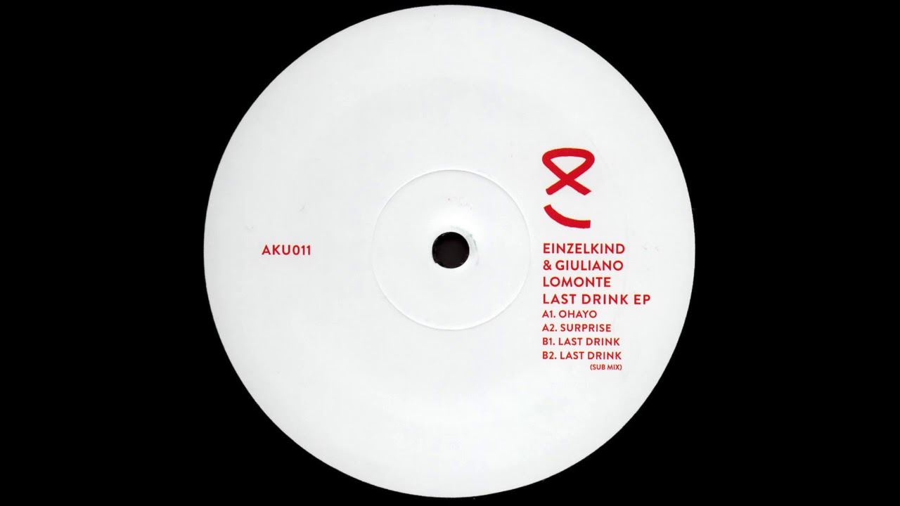 B2. Einzelkind & Giuliano Lomonte - Last Drink (Sub Mix) [AKU011]