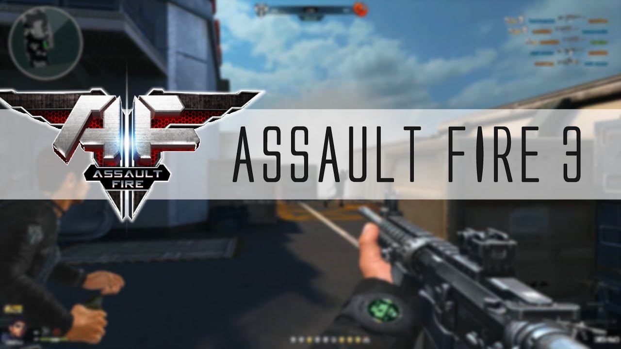 [AF] Assault Fire #3 - OLHA A FACADAAAA !