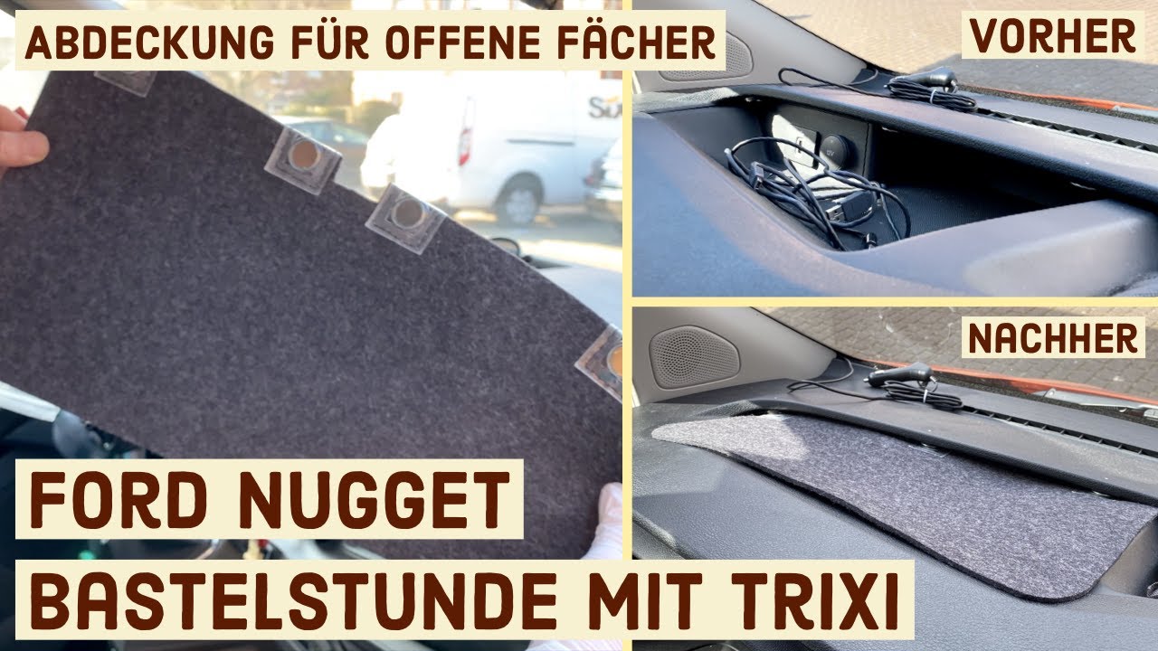 Ford Nugget Facelift ab 2019 | Abdeckung aus Filz für die offenen Fächer | Bastelstunde mit Trixi