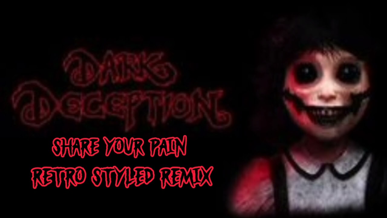 Retro Styled Music- Dark Deception Ost | Share Your Pain (Remix)