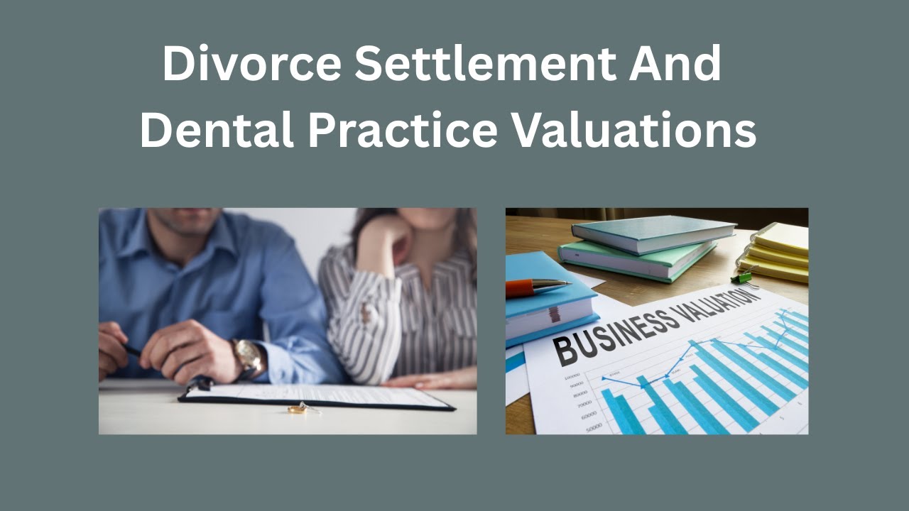 Divorce Settlement And Dental Practice Valuations | Selling Dental Practices With Dr. Gary DDS