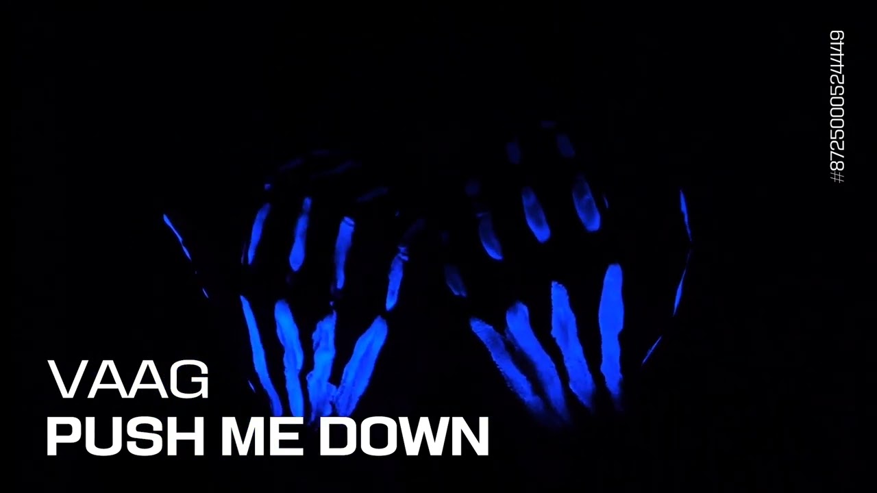 VAAG - Push Me Down