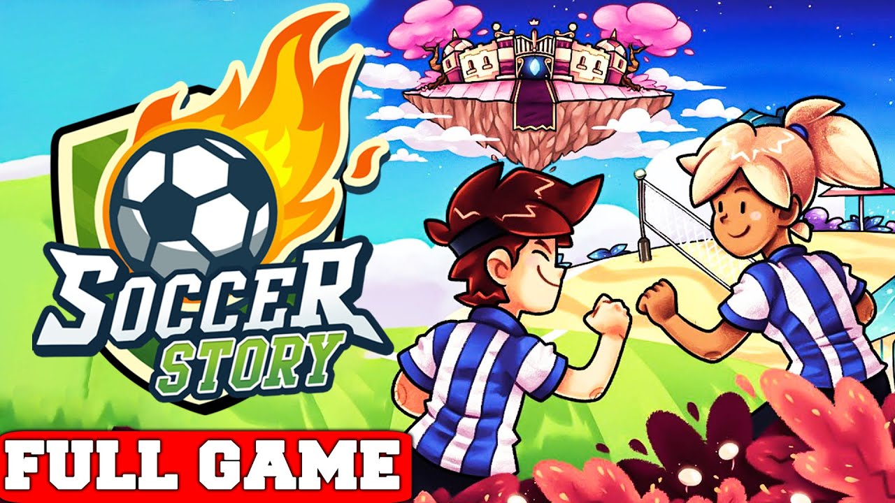 SOCCER STORY - Gameplay Walkthrough FULL GAME [PC 60FPS] - No Commentary