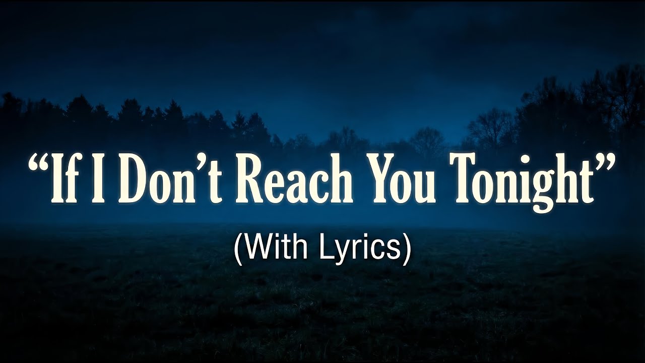 If I Don’t Reach You Tonight (Emotional Falling in Love Song)