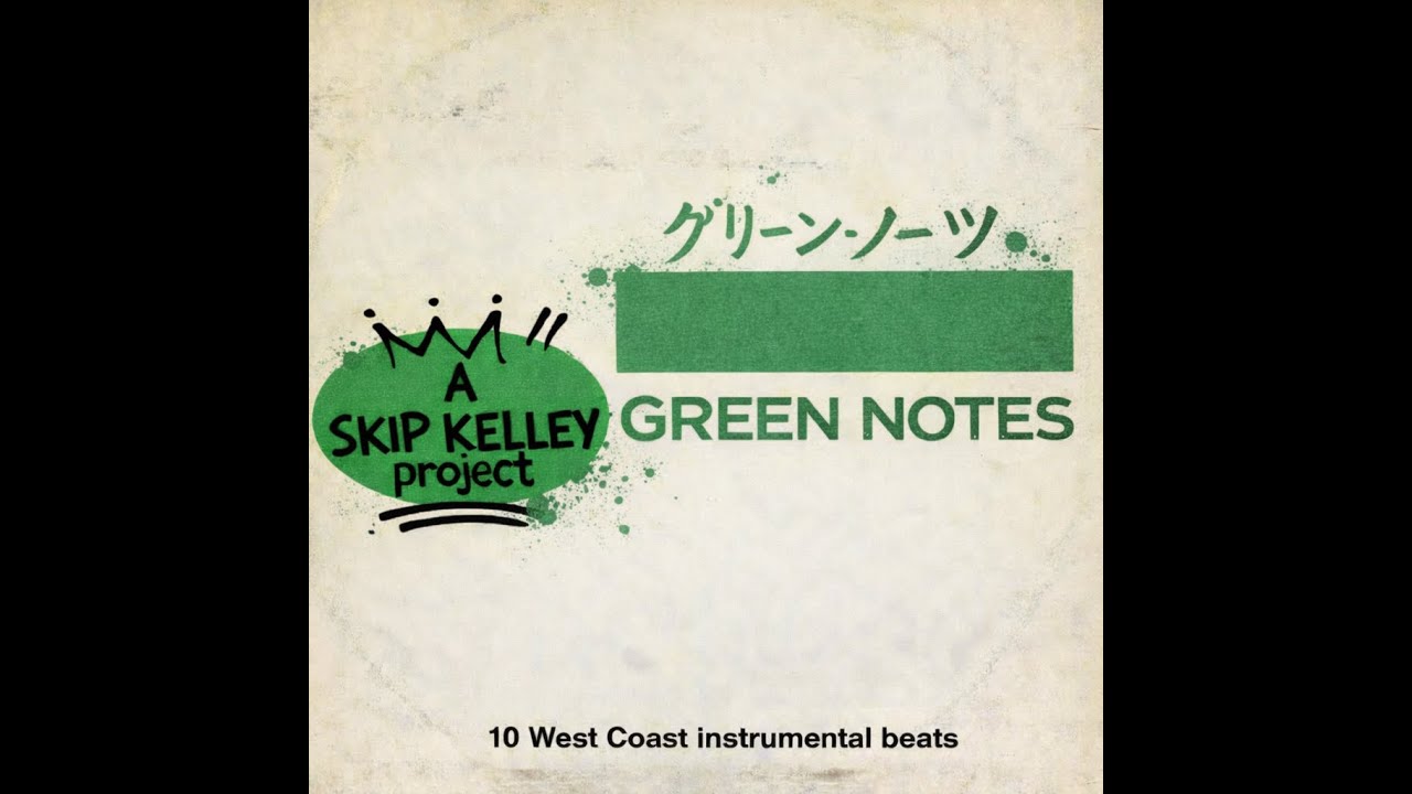 Green Notes — 10 West Coast Instrumental Beats | A Skip Kelley Project