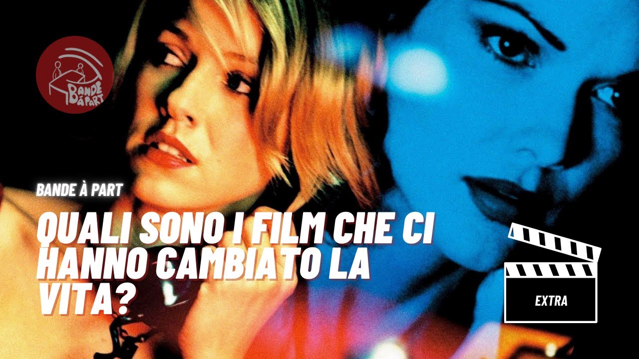 #EXTRA: I Tre Film che ci hanno cambiato la Vita