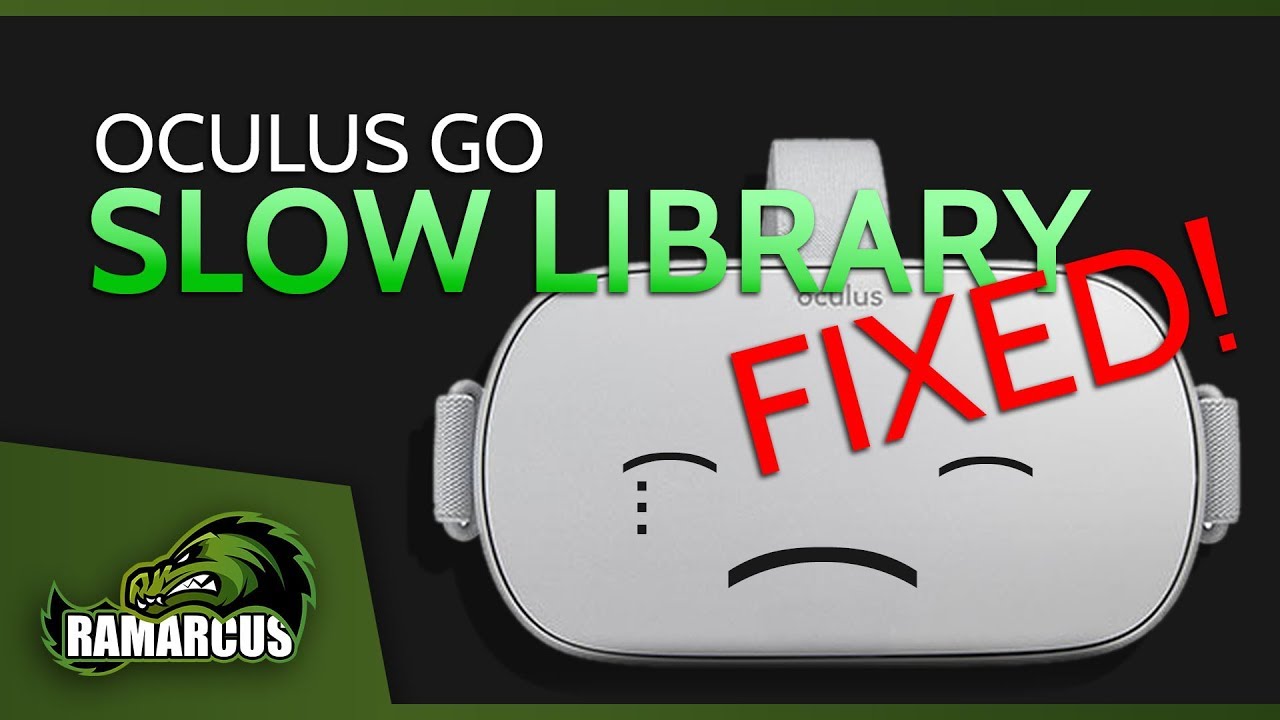 Oculus Go // SLOW LIBRARY ISSUE FIXED! Firmware Update 3.58 Error