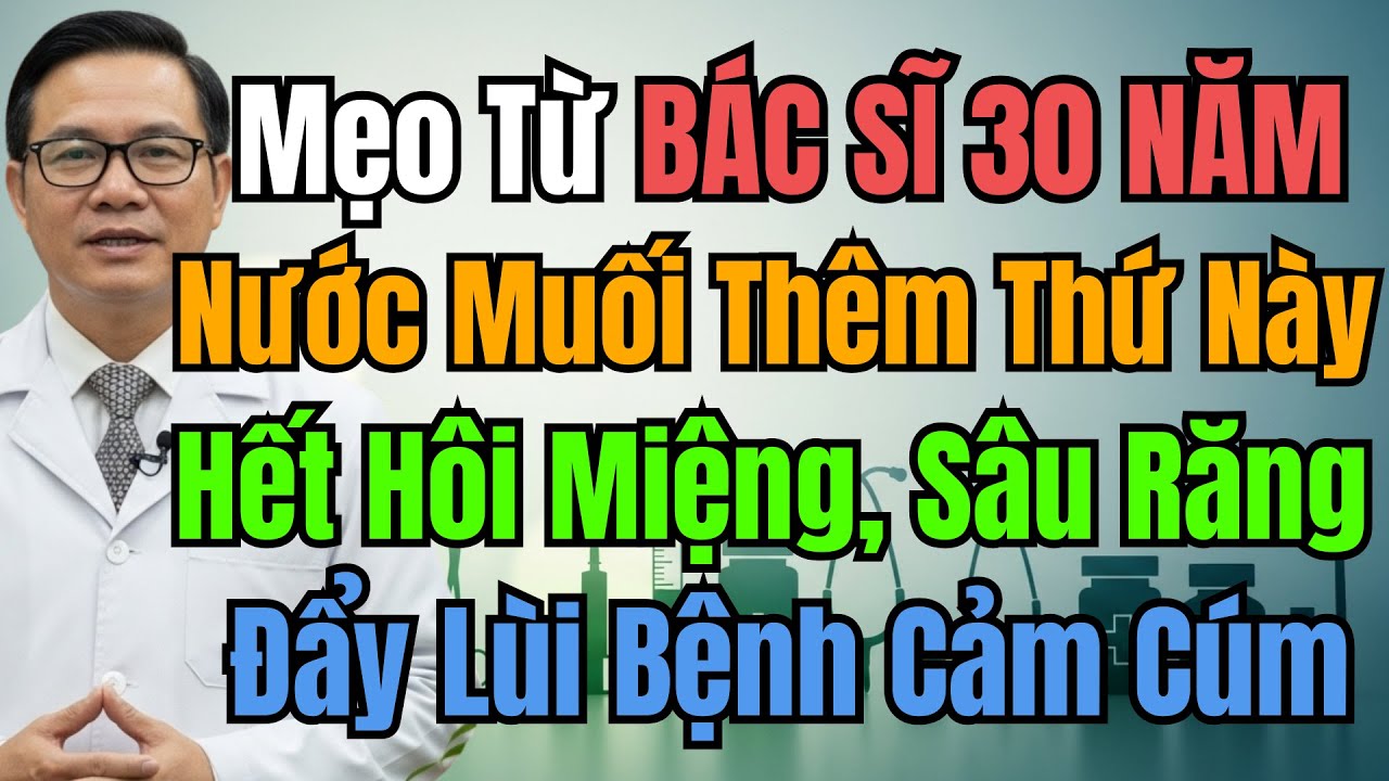 Bác Sĩ Mách Bí Quyết: Thêm Một Giọt Này Vào Nước Muối Giúp Ngừa Sâu Răng, Hôi Miệng Và Giảm Cảm Cúm.