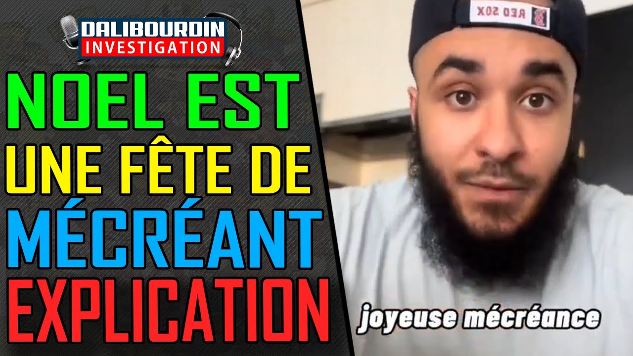 UN MUSULMAN EXPLIQUE QUE NOEL EST UNE FÊTE D'UN PEUPLE DE MÉCRÉANT