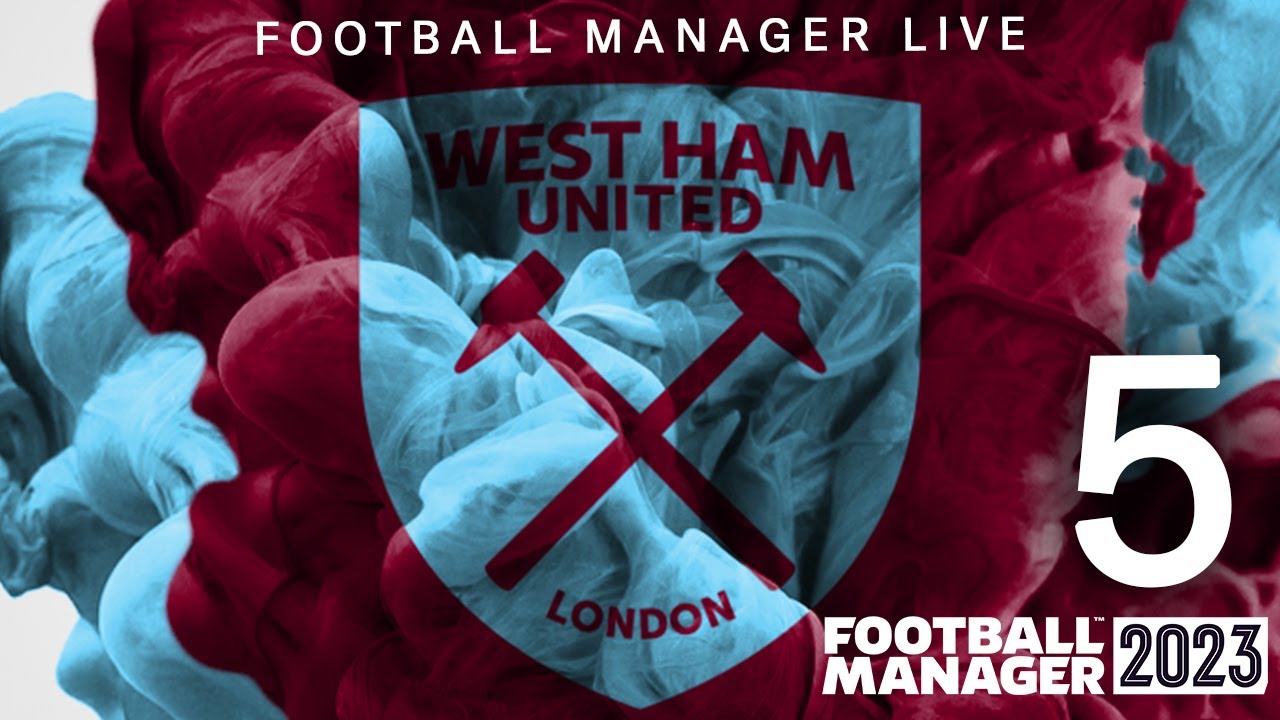 West Ham 5 | FM23 BETA | Football Manager 2023 LIVE
