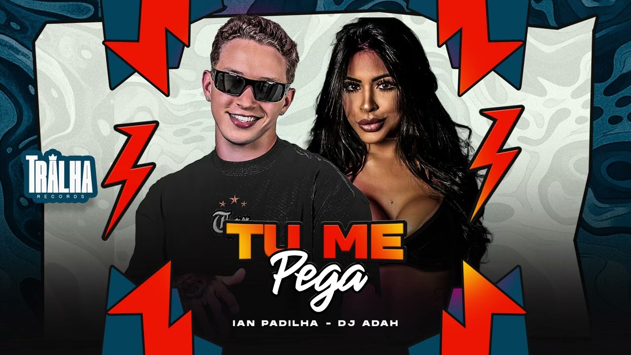 Ian Padilha, DJ Adah - TU ME PEGA - #bregafunk