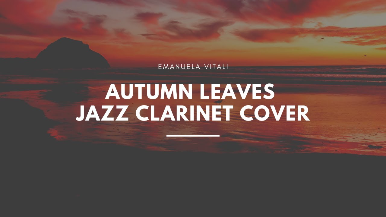 Autumn leaves, jazz clarinet