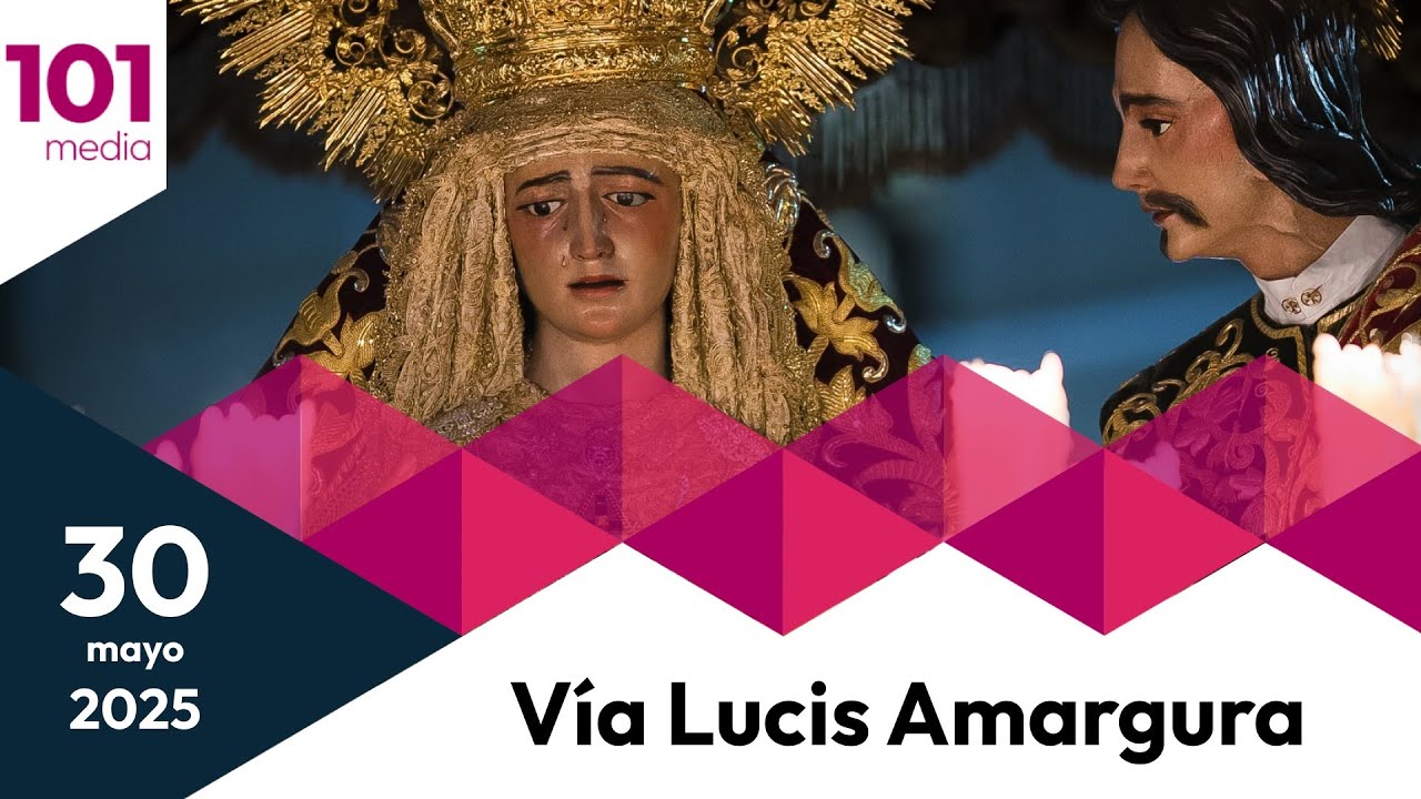 🔴 Vía Lucis de Mª Santísima de la Amargura hasta el convento de las Hermanas de la Cruz