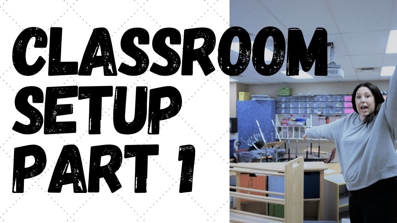 Moving Classrooms | Classroom Set Up Video Part 1