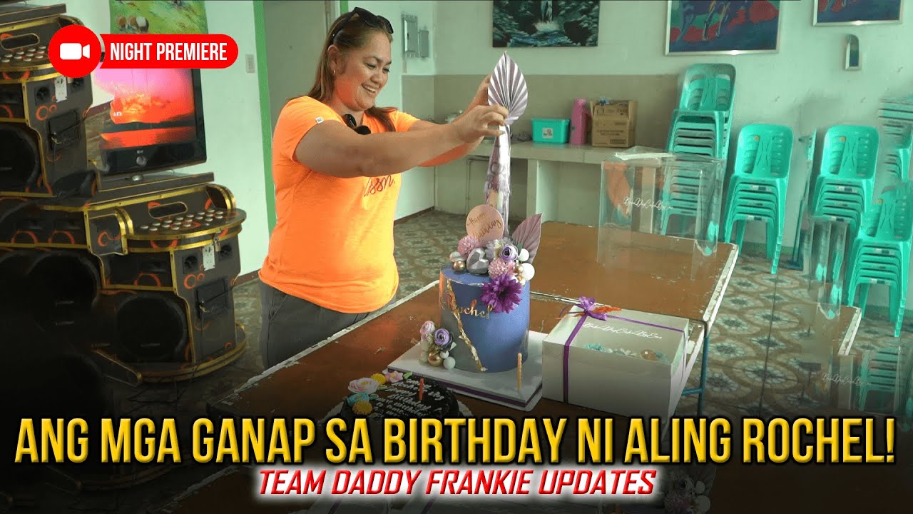 ANO ANG MGA GANAP SA BIRTHDAY CELEBRATION NI ALING ROCHEL? | SINO SINO ANG KANYANG MGA BISITA?