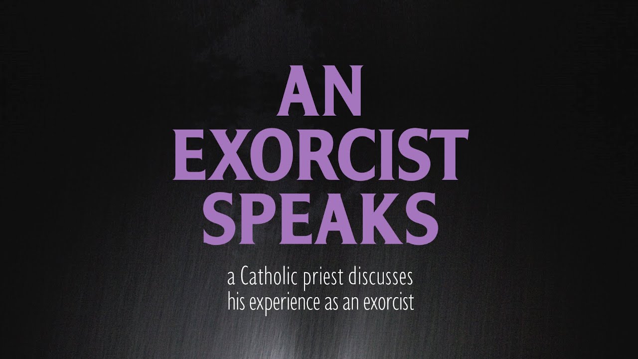 An Exorcist Speaks
