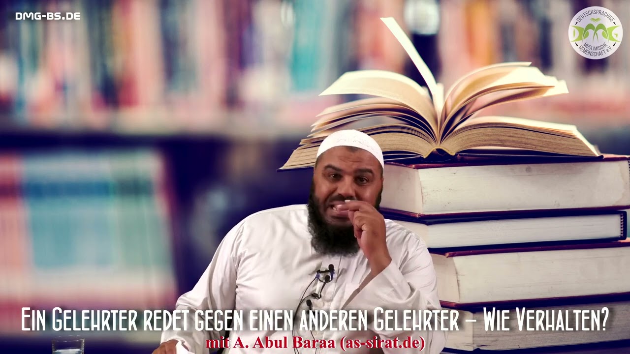Ahmad Abul Baraa - GELEHRTER VS GELEHRTER