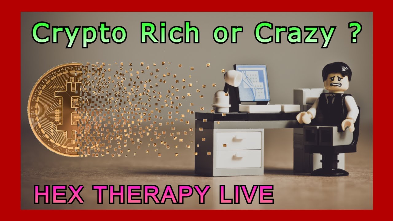 Why Getting Rich in Crypto Will Drive You Crazy | HEX Therapy Live with Mati ALLin