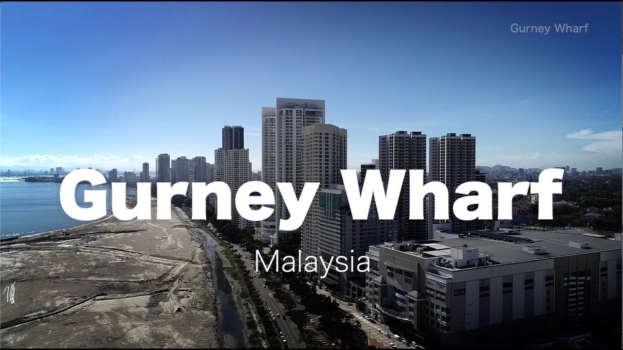 Gurney Wharf Penang, Malaysia - Progress