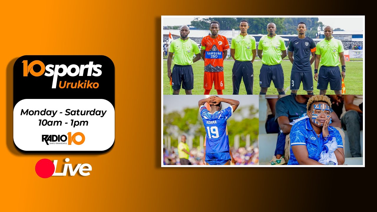 🔴10SPORTS: RAYON SPORTS NA APR FC ZATAKAJE//RINDIRO YATOREWE KUYOBORA AS KIGALI || 24.11.2025