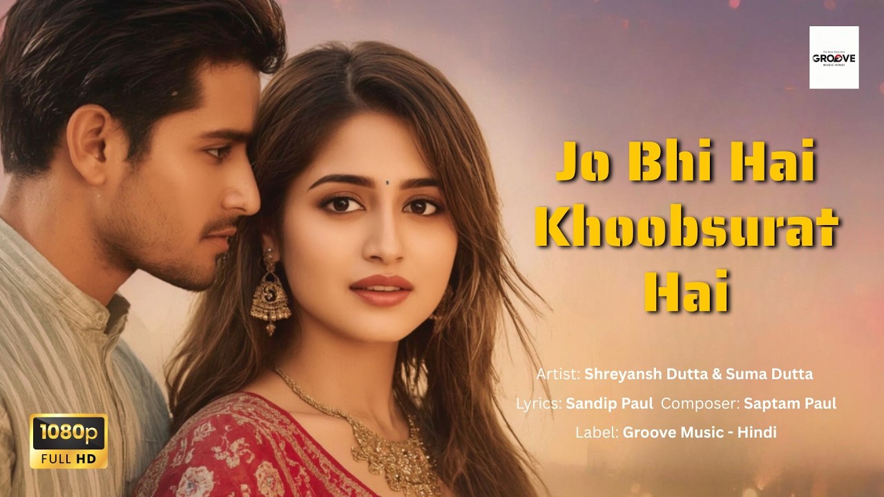 Jo Bhi Hai Khoobsurat Hai | Heart Touching Romantic Song | 80s–90s Bollywood Vibe