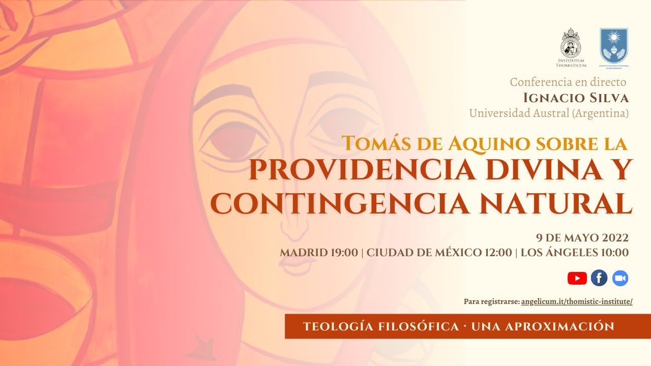 Tomás de Aquino sobre la providencia divina y contingencia natural por prof. Ignacio Silva.