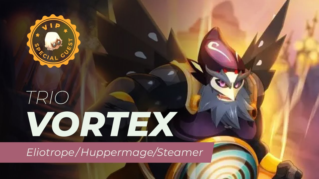 Vortex TRIO Eliotrope/Huppermage/Steamer (feat. Lonellia)