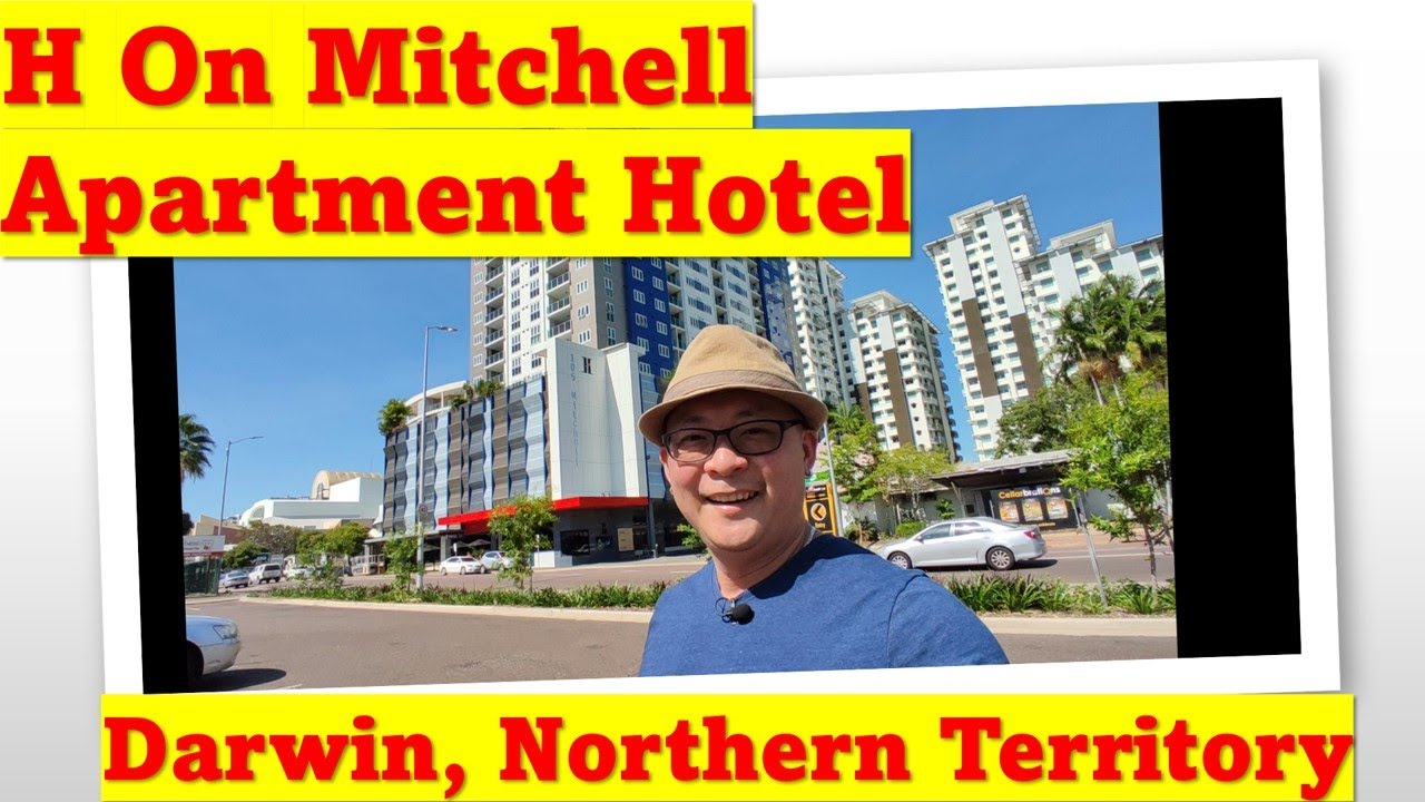 Travel Review: H on Mitchell Apartment Hotel | Darwin, Northern Territory Australia