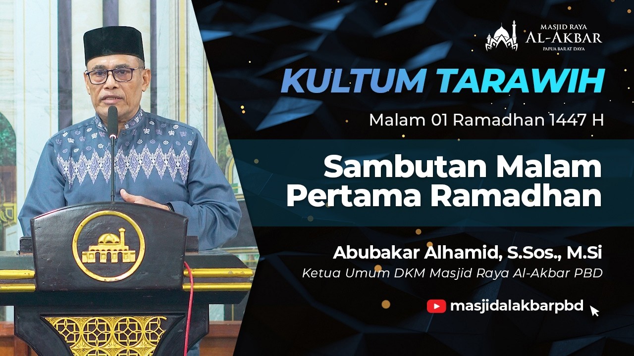 Sambutan Malam Pertama Ramadhan 1447 H - Abubakar Alhamid, S.Sos., M.Si