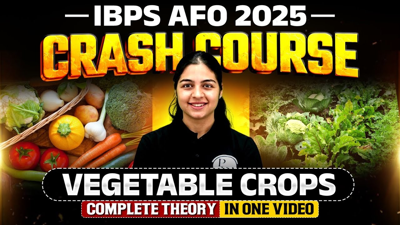 IBPS AFO Mains 2025 | Crash Course | Vegetable Crops for IBPS AFO Mains | Agriculture Wallah