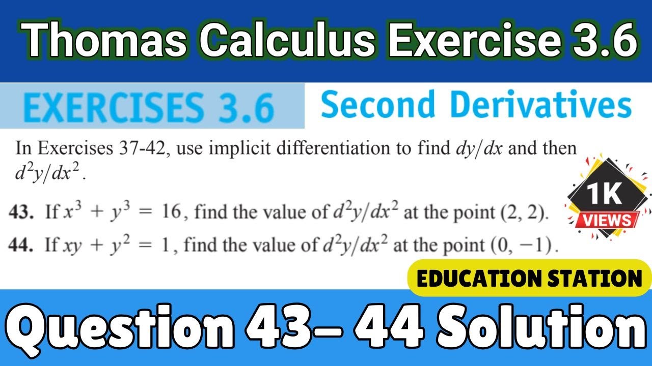 Thomas calculus exercise 3.6 question 43 - 44 solution | Second Derivatives | Calculus 3.6