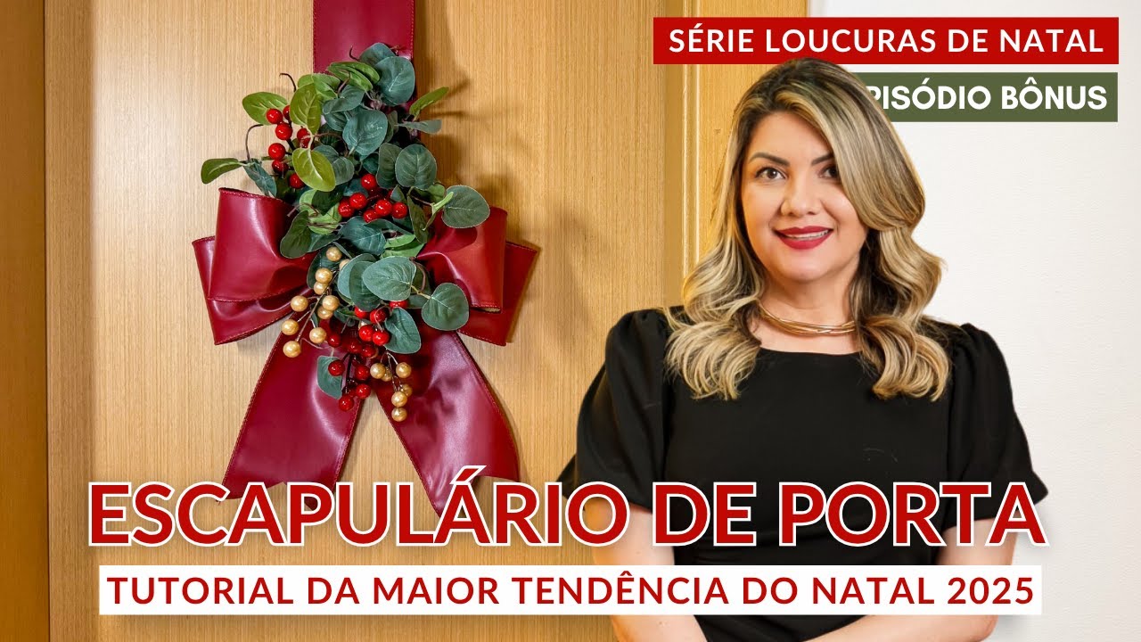 COMO FAZER um ESCAPUL&Aacute;RIO DE PORTA para o NATAL | Tend&ecirc;ncias Natal 2025 | S&eacute;rie Loucuras de Natal