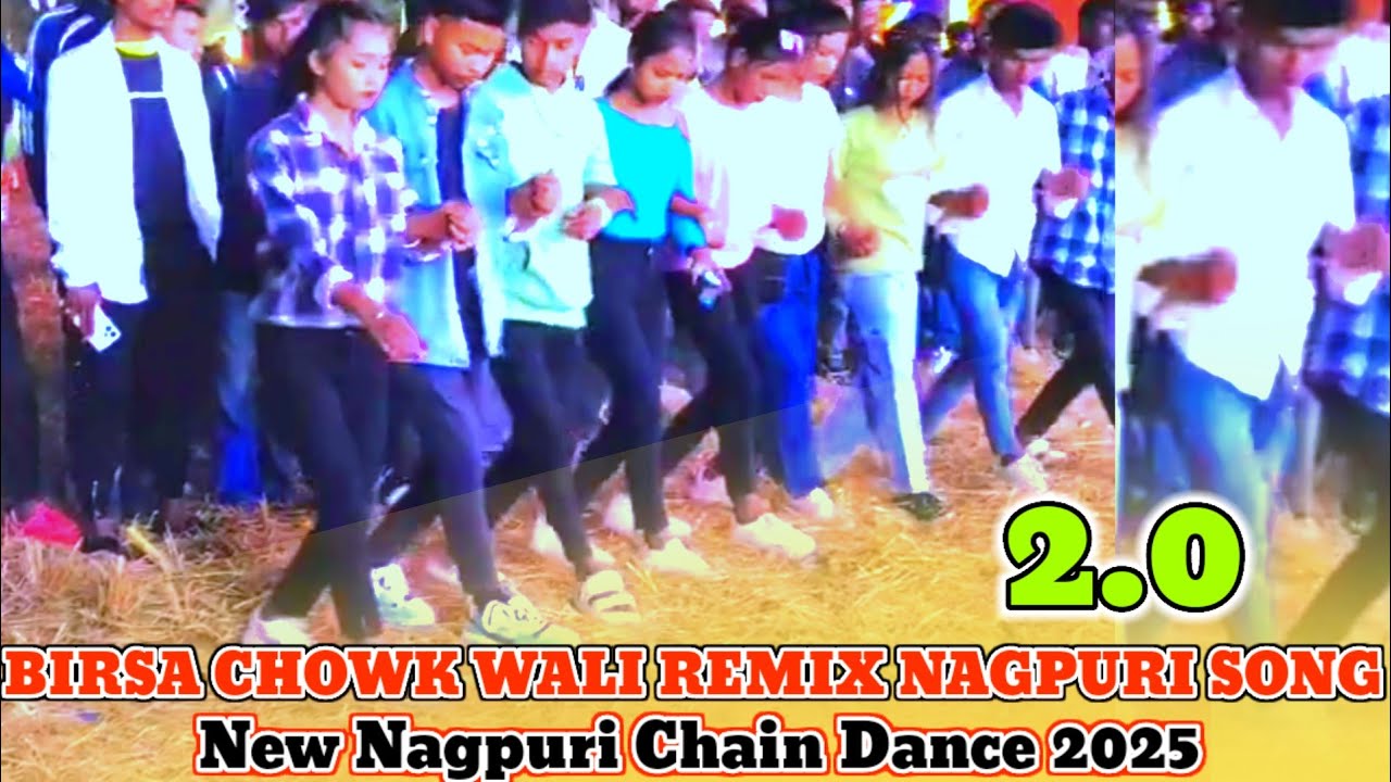 BIRSA CHOWK WALI 2.0|| SINGER BAJRANG GOSAI ||NEW NAGPURI VIDEO 2025 REMIX SONG WITH CHAIN DANCE