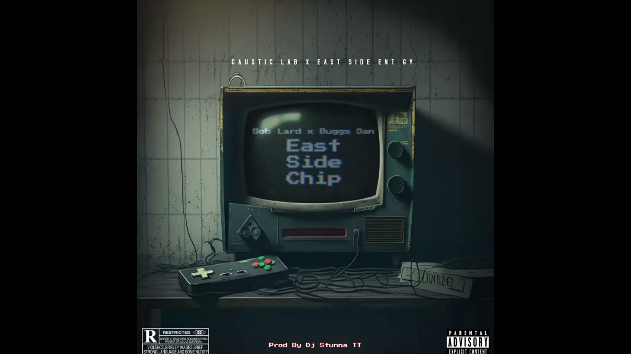 Buggs Dan x Bob Lard - East Side Chip