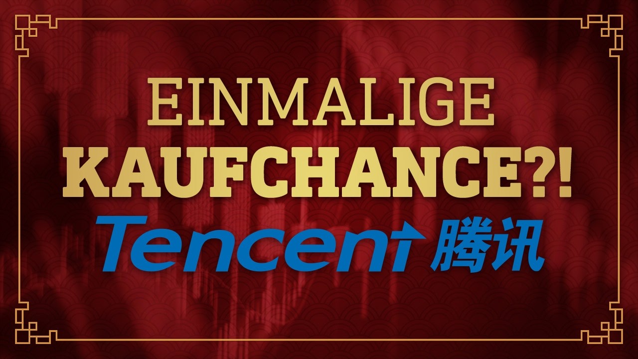 Panik bei Tencent? Warum das eine Chance ist!