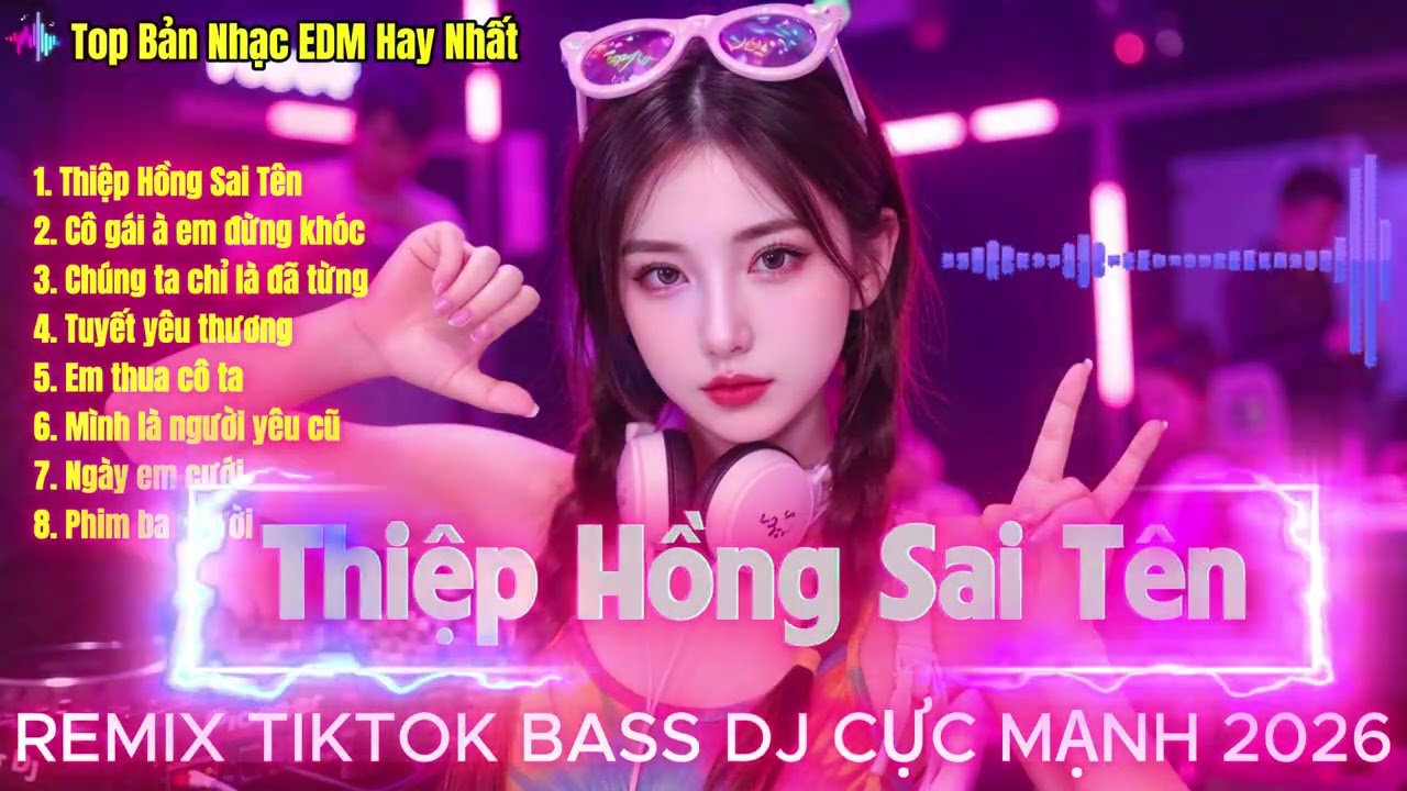 Nhạc Remix Nhạc trẻ DJ Bass cực mạnh 2026