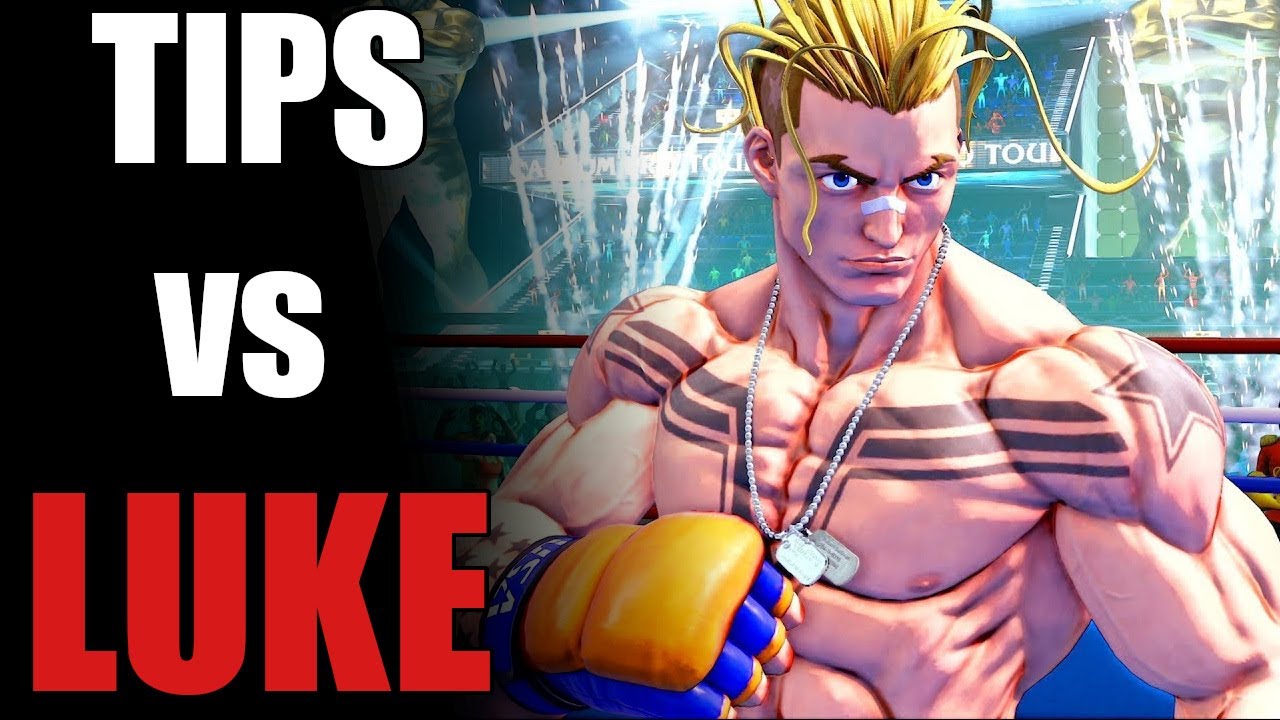 SFV:CE Tips Versus Luke ( Luke matchup guide Season V/ 2021)