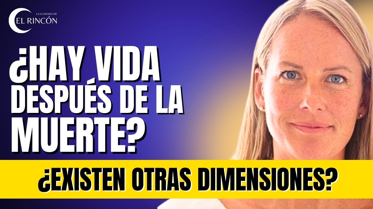 ¿Hay VIDA después de la MUERTE? ¿EXISTEN otras DIMENSIONES?