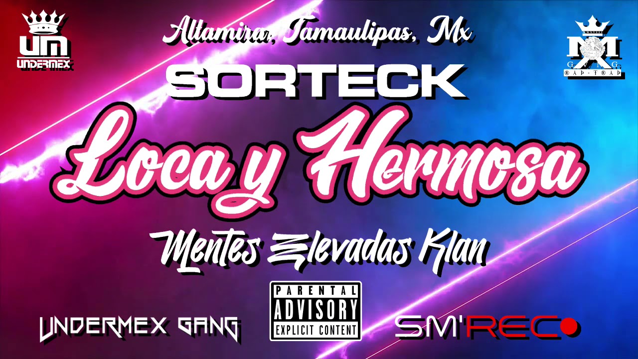 LOCA Y HERMOSA - SORTECK [ MENTES ELEVADAS KLAN ] SM REK /2021( UNDERMEX GANG )