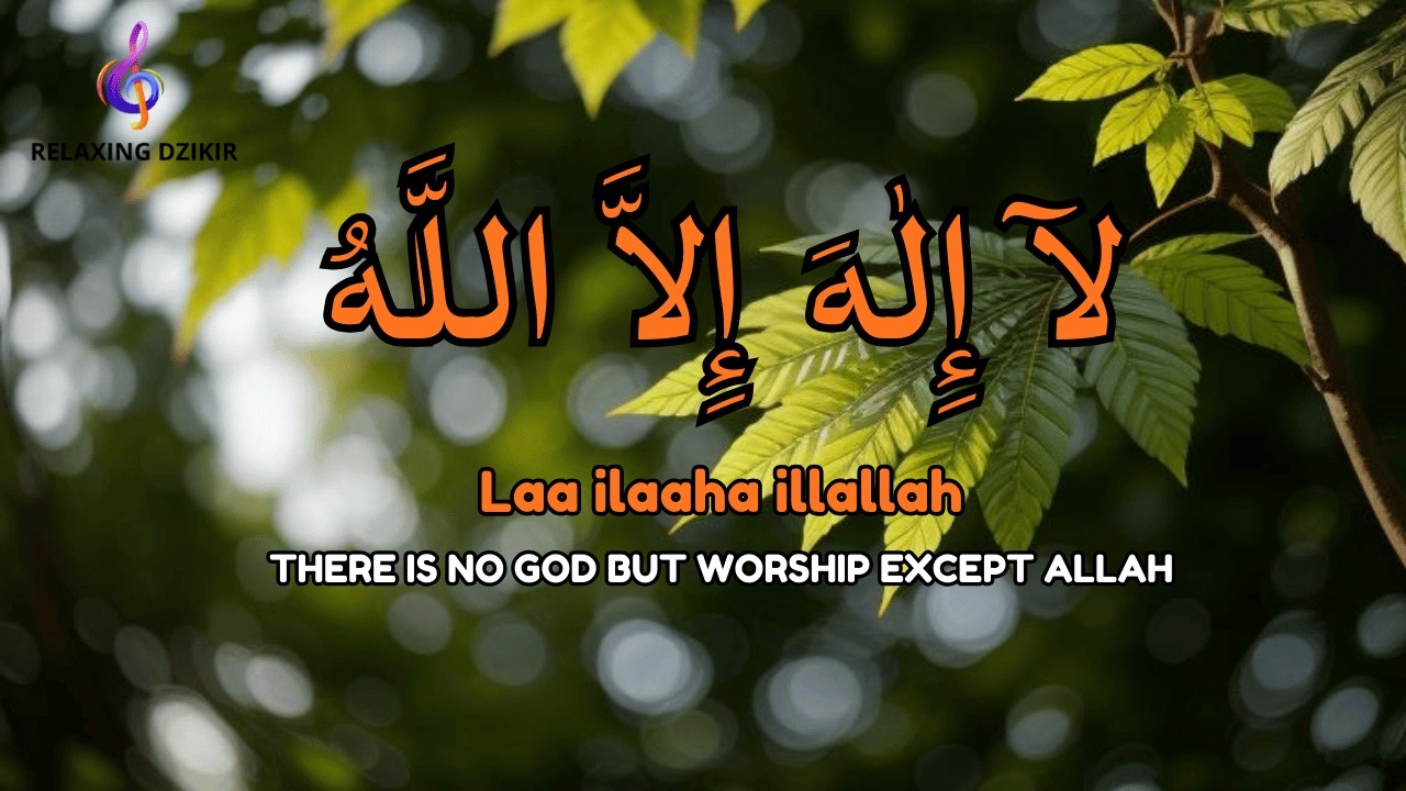 Daily Dzikir LAILAHAILLALLAH for Calm Living