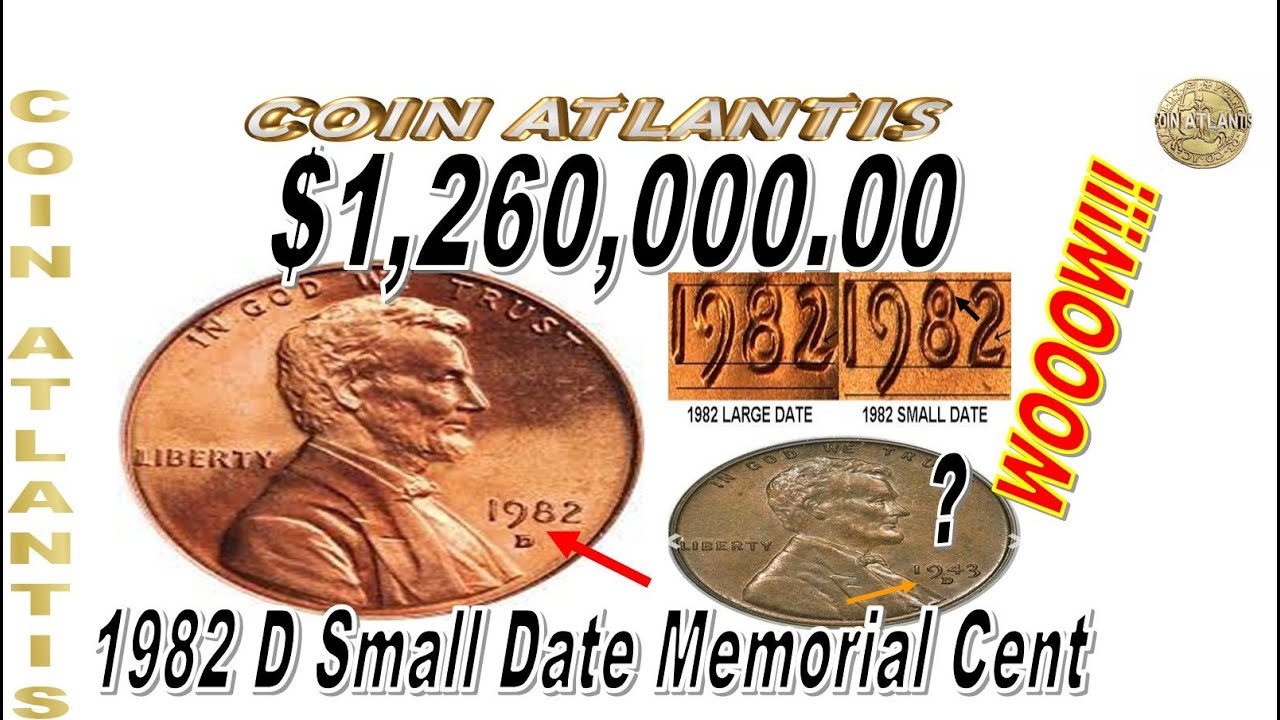 The 1982 D Small Date Memorial Cent worth $1,260,000.00